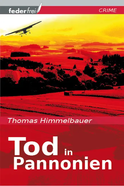 Cover: 9783950256062 | Tod in Pannonien | Kriminalroman | Thomas Himmelbauer | Taschenbuch